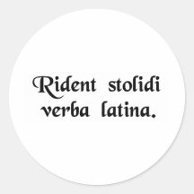 Fools laugh at the Latin language. Sticker