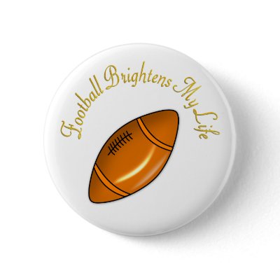 Football Brightens My Life Pin by HobbiesLeisure