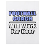 Football Coach...Will Work For Beer flyers