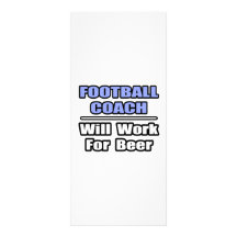Football Coach...Will Work For Beer Rack Card Design