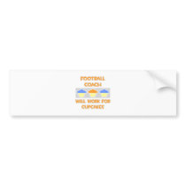 Football Coach... Will Work For Cupcakes bumper stickers