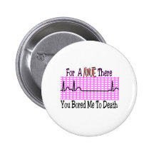 For a Minute there BORED ME TO DEATH Pin