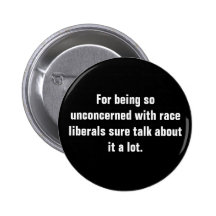 For being so unconcerned with race liberals sur... pin