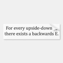 For every A there exists E - (white bumper) Bumper Stickers