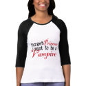 For Fanpires Vampire Vampires t-shirts