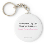 For Father's Day Lets Shop for Shoes......, Hap... keychains