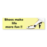 For Females Who Love Fashionable Shoes bumper stickers