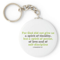 For God did not Give us a Spirit of Timidity Keychain