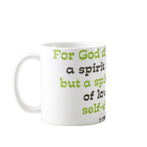 For God did not Give us a Spirit of Timidity Mugs