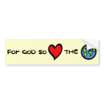 For God so Loved the World Christian bumper sticke