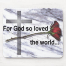 For God so loved the world Mouse Pad