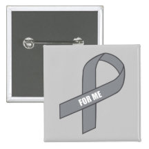 For Me (Grey / Silver Awareness Ribbon) Buttons