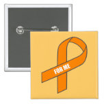 For Me (Orange Ribbon) Button