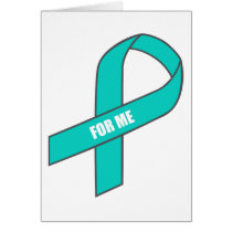 For Me (Teal Ribbon) Greeting Card