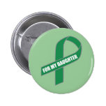 For My Daughter (Green Ribbon) Buttons