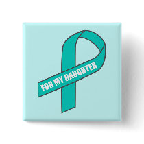 For My Daughter (Teal Ribbon) Pin