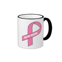 For My Friend (Pink Ribbon) Coffee Mugs