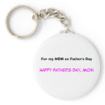 For my Mum on Father's Day Keychain