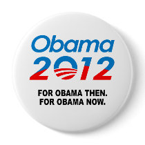 FOR OBAMA THEN. FOR OBAMA NOW.