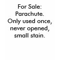 For Sale: Parachute. Only used once, never open... t-shirts
