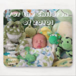 For the Children of 2010! mousepad Healthy Earth