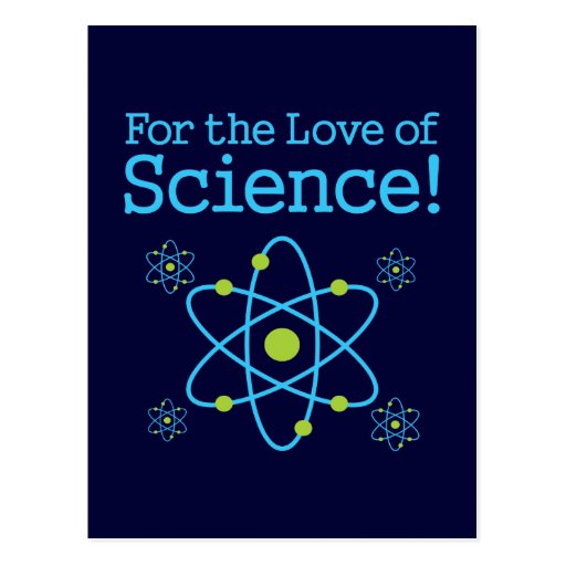 For The Love Of Science Atom Postcard