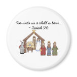 For unto us a child is born magnets