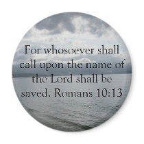 For whosoever shall call upon the name of the Lord Refrigerator Magnet