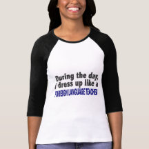 Foreign Language Teacher During The Day Tee Shirt