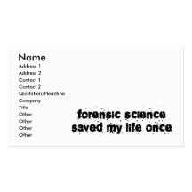 Forensic Science Saved My Life Once Business Card Templates