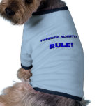 Forensic Scientists Rule! pet clothing