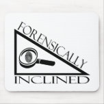 Forensically Inclined mousepads