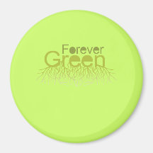 FOREVER GREEN REFRIGERATOR MAGNET