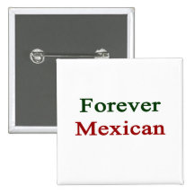 Forever Mexican Button