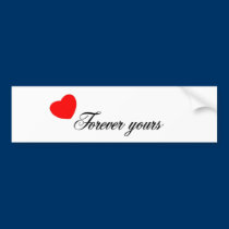 Forever Yours bumper stickers