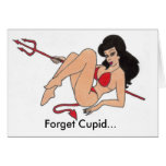 Forget Cupid... cards