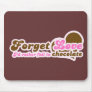 Forget Love, I'd Rather fall in Chocolate