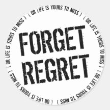 Forget Regret Round Stickers