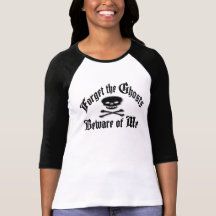 Forget the Ghosts - Beware of Me Shirt