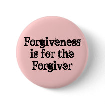 Forgiveness is for the Forgiver