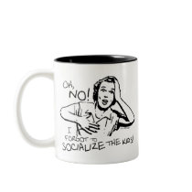 Forgot the Socialisation Coffee Mugs