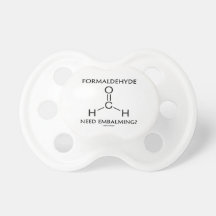 Formaldehyde Need Embalming? (Chemistry Molecule) Baby Pacifiers