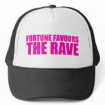 fortune favours the rave trucker hat