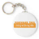 Forward this - Texting while driving kills keychains