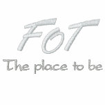 FOT - The place to be embroidered shirts