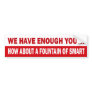Fountain of Smart Bumper Stickers