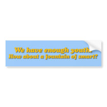 fountainofsmart whitet bumper stickers