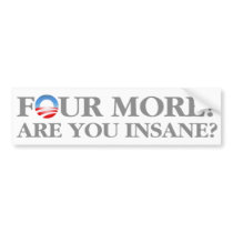 Four More? bumper stickers