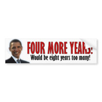 Four More Years! - Anti Obama