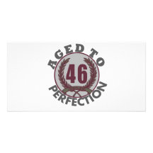 Fourty Six and aged to Perfection Birthday Customized Photo Card